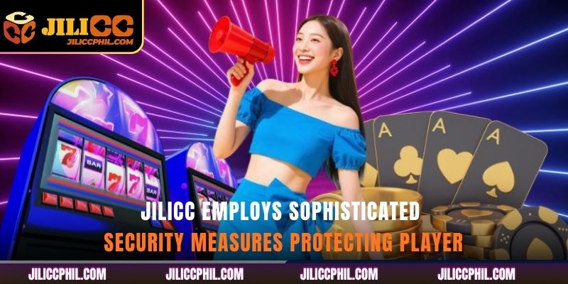 Jilicc employs sophisticated security measures protecting player