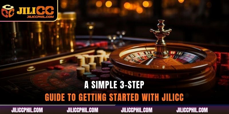 A Simple 3-Step Guide to Getting Started with jilicc