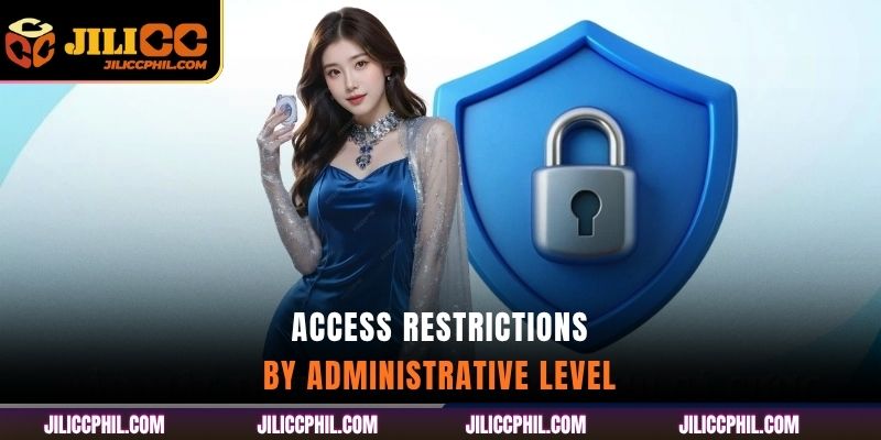 Access Restrictions by Administrative Level