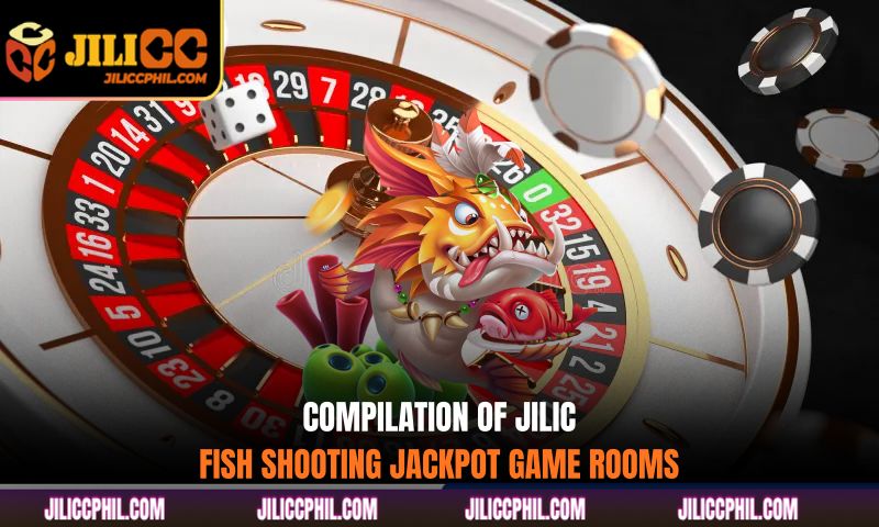 Compilation of JILIC fish shooting jackpot game rooms