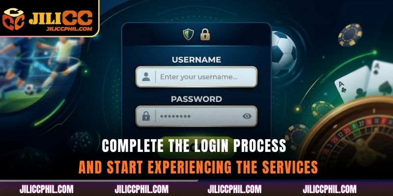Complete the login process and start experiencing the services
