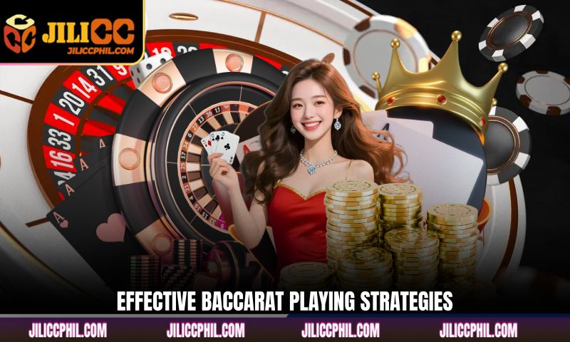 Effective Baccarat playing strategies