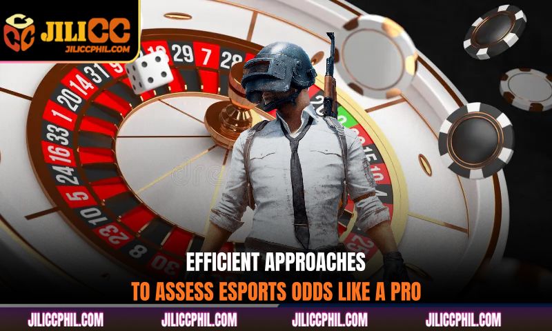 Efficient approaches to assess Esports odds like a pro