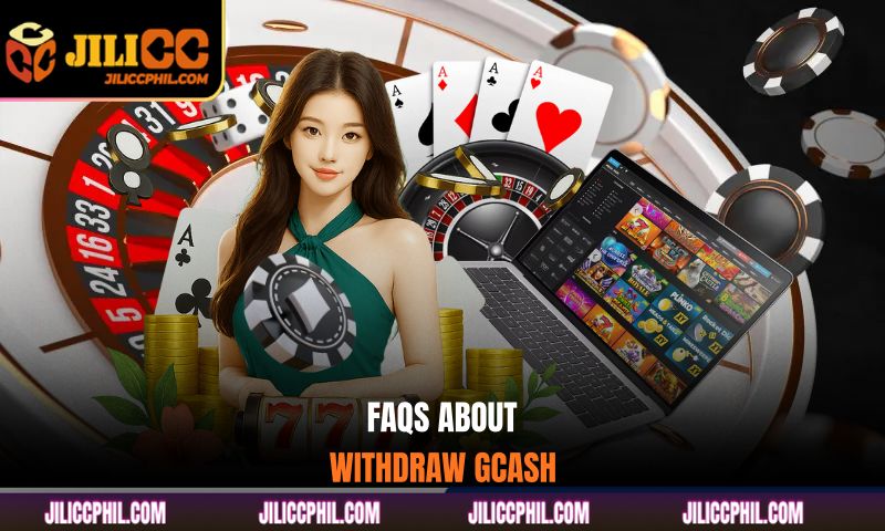 FAQs about withdraw gcash