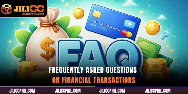 Frequently asked questions on financial transactions