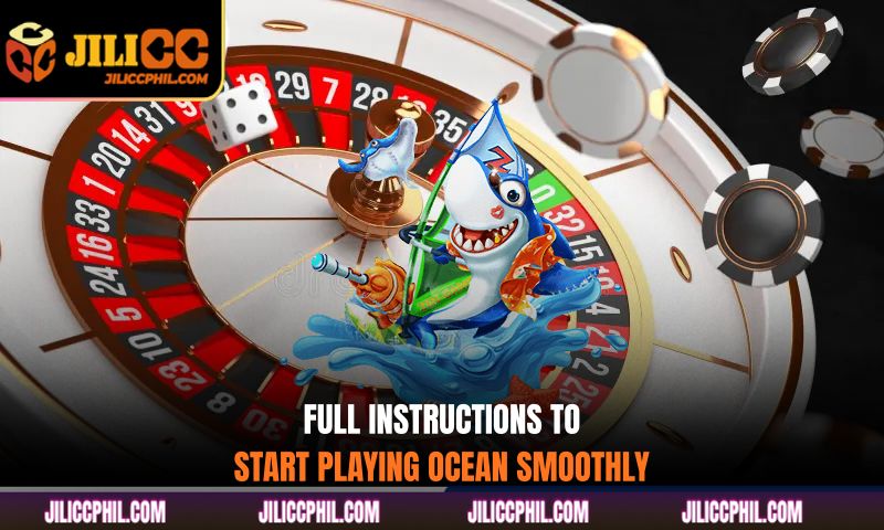 Full instructions to start playing Ocean smoothly