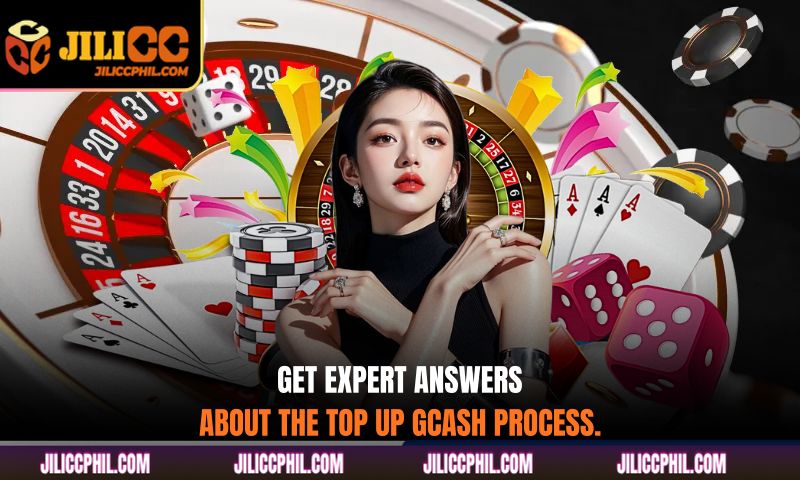 Get expert answers about the top up gcash process.
