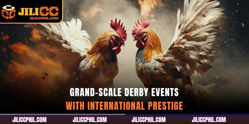 Grand-Scale Derby Events with International Prestige
