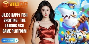 Jilicc Happy Fish Shooting - The Leading Fish Game Platform