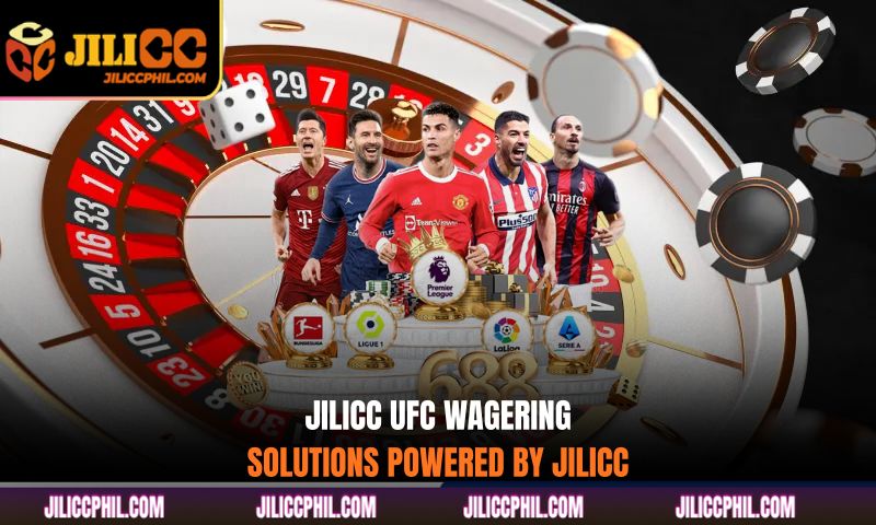 JILICC UFC wagering solutions powered by Jilicc