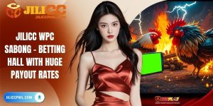 Jilicc WPC Sabong - Betting Hall With Huge Payout Rates