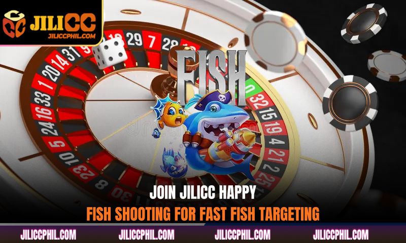Join Jilicc Happy Fish Shooting for fast fish targeting