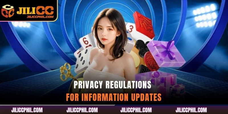Privacy Regulations for Information Updates