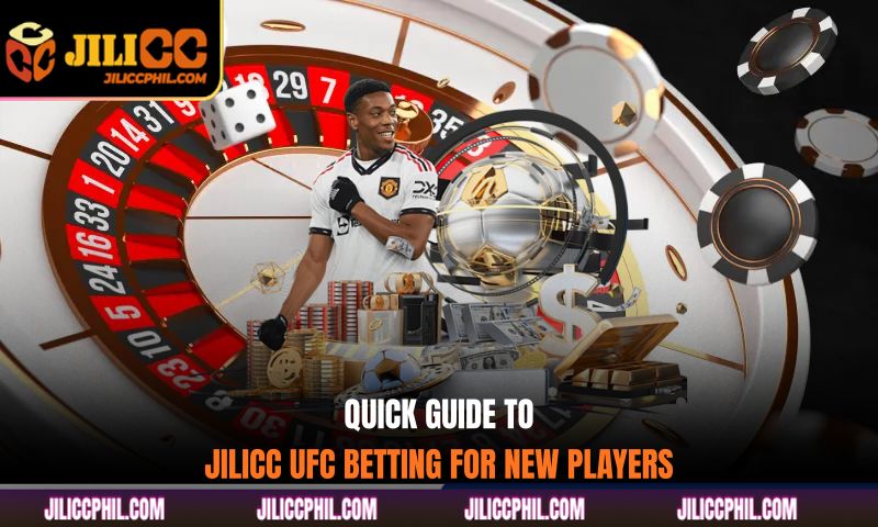 Quick guide to JILICC UFC betting for new players