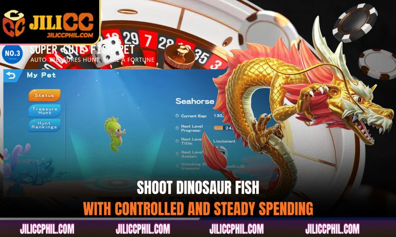 Shoot Dinosaur Fish with controlled and steady spending