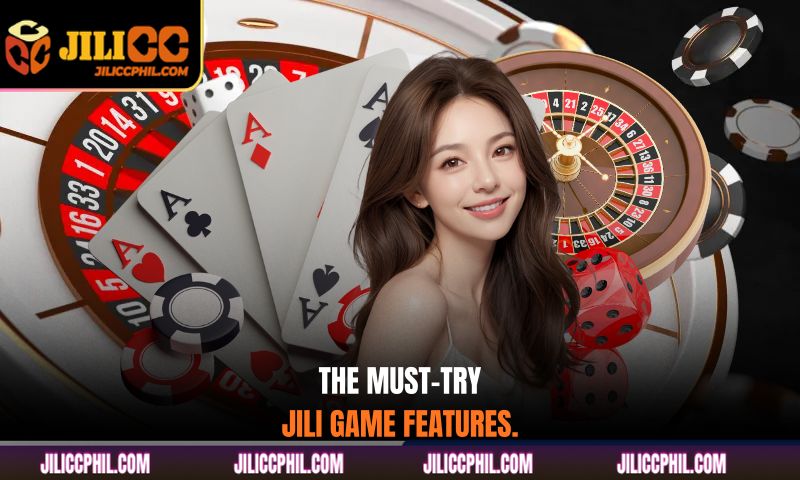 The must-try JILI game features.