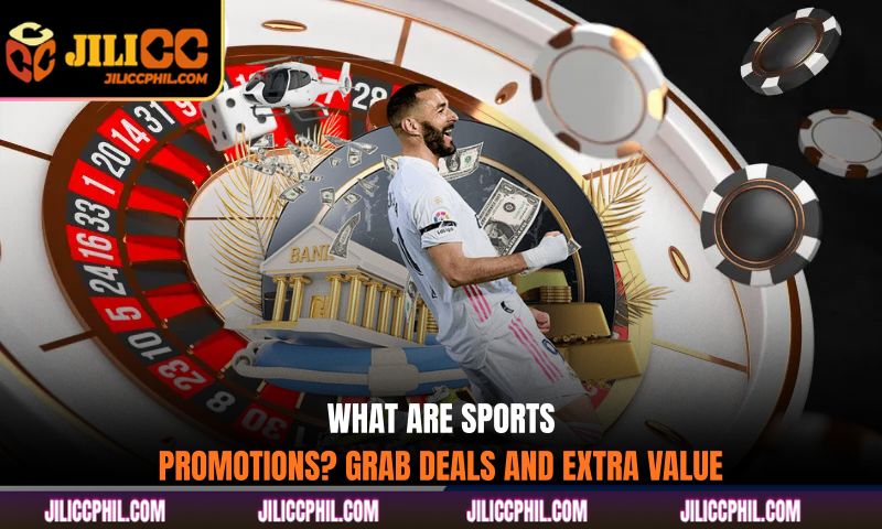 What are Sports Promotions? Grab deals and extra value