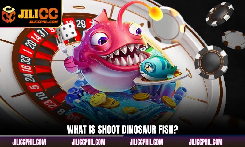 What is Shoot dinosaur fish?