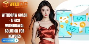 Withdraw Gcash - A Fast Withdrawal Solution for Newbies